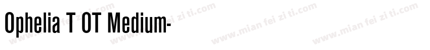 Ophelia T OT Medium字体转换